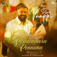 Pennenthoru Pennanu - From Dear Vaappi